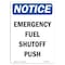 Signmission OSHA Notice, 7" Height, Emergency Fuel Shutoff Push Sign, 7" X 5", Portrait OS-NS-D-57-V-11841 - alternate 1